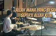 Allah Mana Yang Besar Seperti Allah Kita